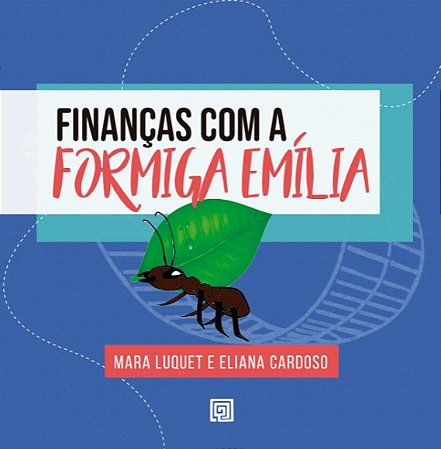 Financas com a Formiga Emilia