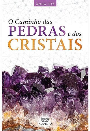 Caminho das Pedras e dos Cristais, O