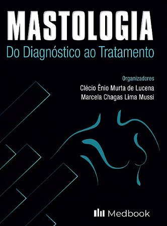 Mastologia: do Diagnostico ao Tratamento