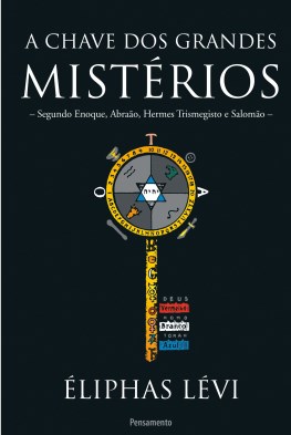 Chave dos Grandes Misterios, A