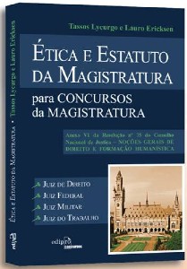 Etica e Estatuto da Magistratura para Concursos da Magistratura