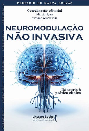 Neuromodulacao Nao Invasiva: da Teoria a Pratica Clinica