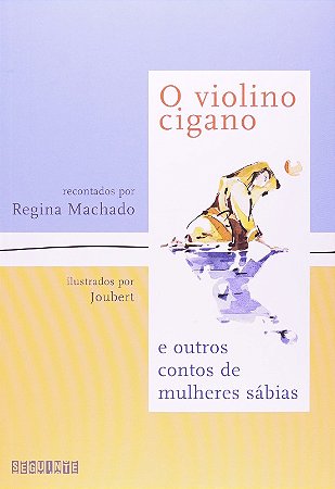 Violino Cigano, o - e Outros Contos de Mulheres Sabias