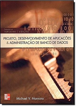 Projeto, Desenvolvimento de Aplicacoes e Administracao de Banco de Dados