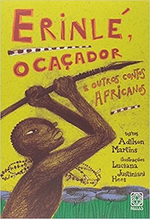Erinle, o Cacador - e Outros Contos Africanos