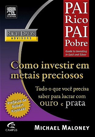 Pai Rico Pai Pobre - Como Investir em Metais Preciosos