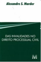 Das Invalidades no Direito Processual Civil - Col - Processo Civil