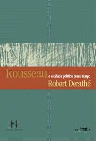 Rousseau e  a Ciencia Politica do Seu Tempo