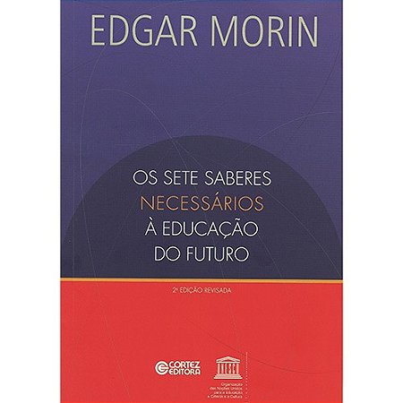 Sete Saberes Necessarios a Educacao do Futuro, os