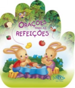 Falando com Papai do Ceu: Oracoes para as Refeicoes