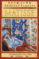 Matisse: Uma Introducao a Vida e Obra de Matisse