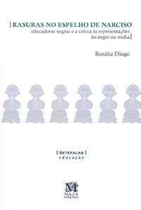 Rasuras no Espelho de Narciso: Educadoras Negras e a Critica as Representac
