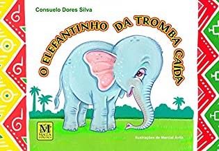 Elefantinho da Tromba Caida, O
