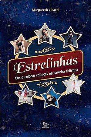Estrelinhas - Como Colocar Criancas na Carreira Artisitica