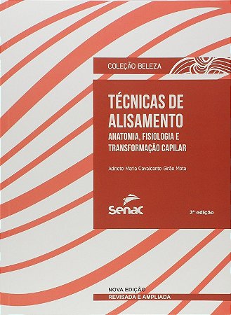 Tecnicas de Alisamento - Anatomia, Fisiologia e Transformacao Capilar