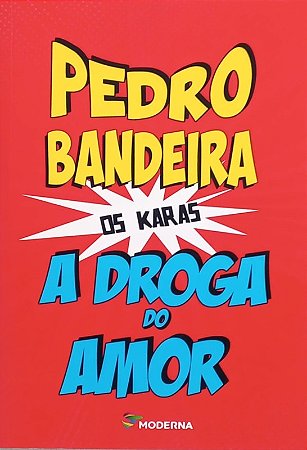 Droga do Amor, a - os Karas