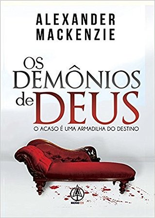Demonios de Deus, os - o Acaso e Uma Armadilha do Destino