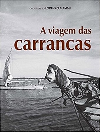 Viagem das Carrancas, A