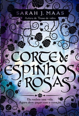 Corte de Espinhos e Rosas (vol. 1)