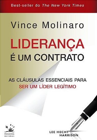 Lideranca e Um Contrato - as Clausulas Essenciais para Ser Um Lider Legitim
