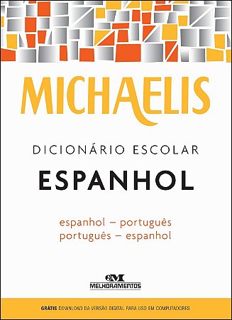 Michaelis Dicionario Escolar Espanhol - Espanhol - Portugues / Portugues -