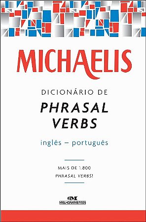 Michaelis Dicionario de Phrasal Verbs - Ingles -portugues