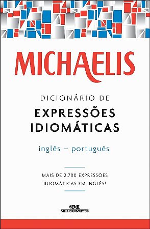 Michaelis Dicionario de Expressoes Idiomaticas - Ingles - Portugues