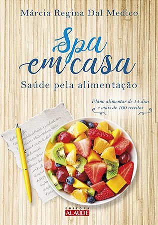 Spa em Casa - Saude Pela Alimentacao
