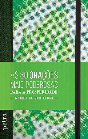 30 Oracoes Mais Poderosas para a Prosperidade, as