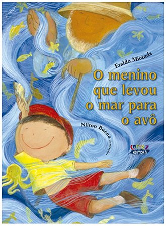 Menino Que Levou o Mar para o Avo, O