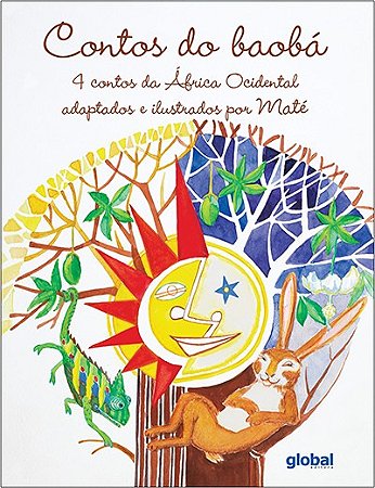Contos do Baoba - 4 Contos da Africa Ocidental Adaptados e Ilustrados por M
