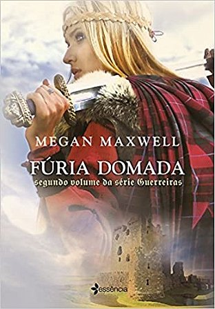 Furia Domada - Segundo Livro da Serie Guerreiras