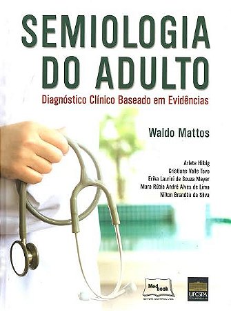 Semiologia do Adulto: Diagnostico Clinico Baseado em Evidencias