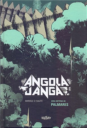 Angola Janga - Uma Historia de Palmares