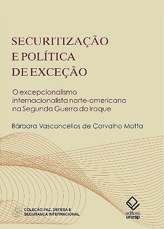 Securitizacao e Politica de Excecao - o Excepcionalismo Internacionalista N