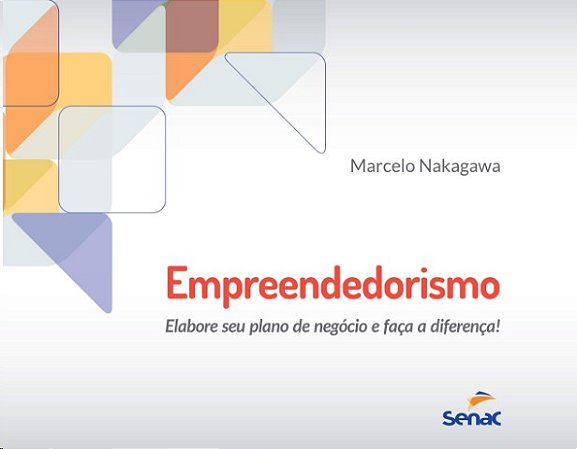 Empreendedorismo: Elabore Seu Plano de Negocio e Faca a Diferenca!