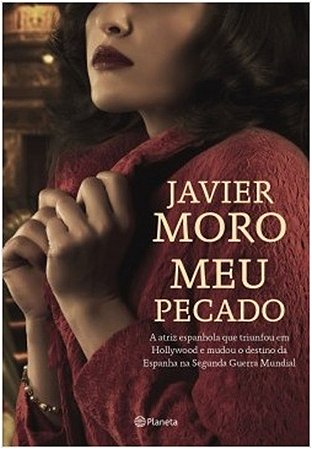 Meu Pecado - a Atriz Espanhola Que Triunfou em Hollywood e Mudou o Destino