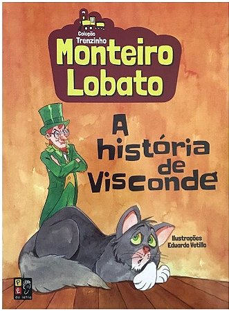 Historia de Visconde, a - Monteiro Lobato