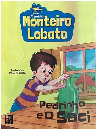 Pedrinho e Saci - Monteiro Lobato