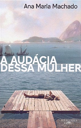 Audacia Dessa Mulher, A