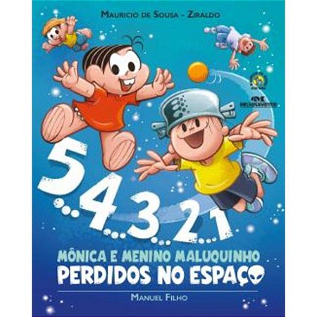 5, 4, 3, 2 ,1: Monica e o Menino Maluquinho Perdidos no Espaco
