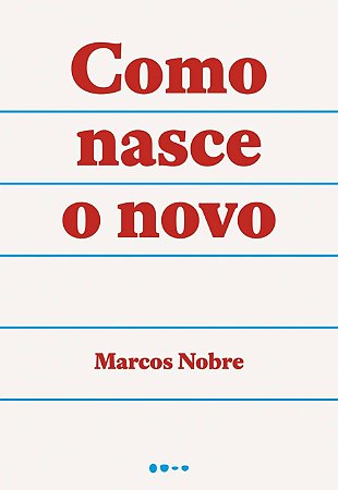 Como Nasce o Novo