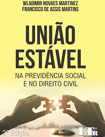 Uniao Estavel - na Previdencia Social e no Direito Civil