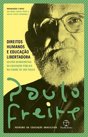 Direitos Humanos e Educacao Libertadora: Gestao Democratica da Educacao Pub