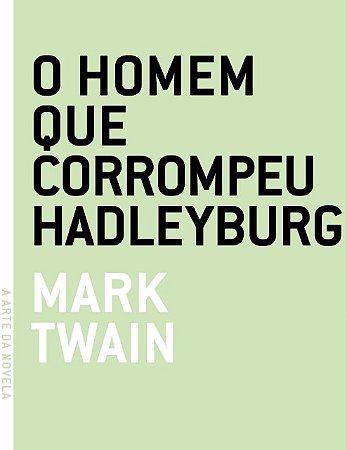 Homem Que Corrompeu Hadleyburg, O