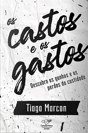 Castos e os Gastos, os
