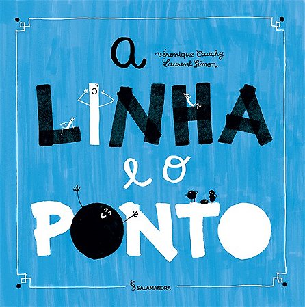 Linha e o Ponto, A