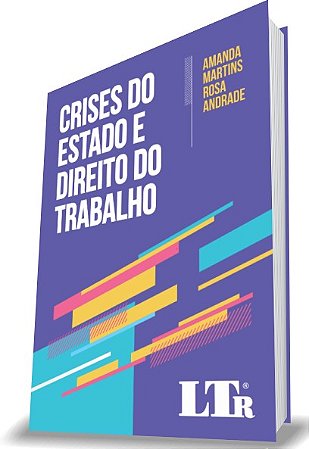 Crises do Estado e Direito do Trabalho