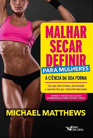 Malhar, Secar, Definir para Mulheres: a Ciencia da Boa Forma
