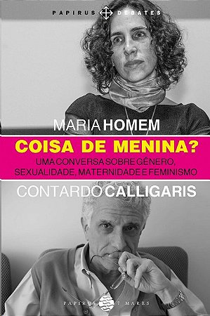 Coisa de Menina   Uma Conversa sobre Genero, Sexualidade, Maternidade e Fem